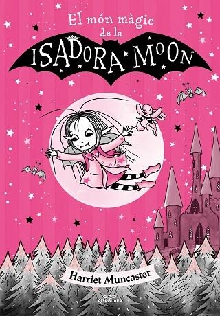 MÓN MÀGIC DE LA ISADORA MOON, EL | 9788420459752 | MUNCASTER, HARRIET | Llibreria Online de Banyoles | Comprar llibres en català i castellà online