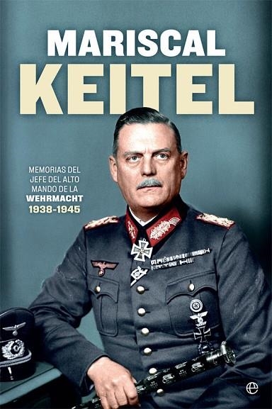 MARISCAL KEITEL | 9788491647324 | KEITEL, WILHELM | Llibreria L'Altell - Llibreria Online de Banyoles | Comprar llibres en català i castellà online - Llibreria de Girona