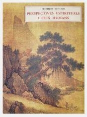 PERSPECTIVES ESPIRITUALS I FETS HUMANS | 9788497164757 | SCHUON, FRITHJOF/SCHUON, FRITHJOF | Llibreria Online de Banyoles | Comprar llibres en català i castellà online