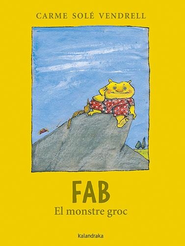 FAB, EL MONSTRE GROC | 9788418558542 | SOLÉ VENDRELL, CARME | Llibreria Online de Banyoles | Comprar llibres en català i castellà online