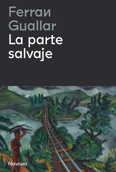 PARTE SALVAJE, LA | 9788419311153 | GUALLAR, FERRAN | Llibreria L'Altell - Llibreria Online de Banyoles | Comprar llibres en català i castellà online - Llibreria de Girona