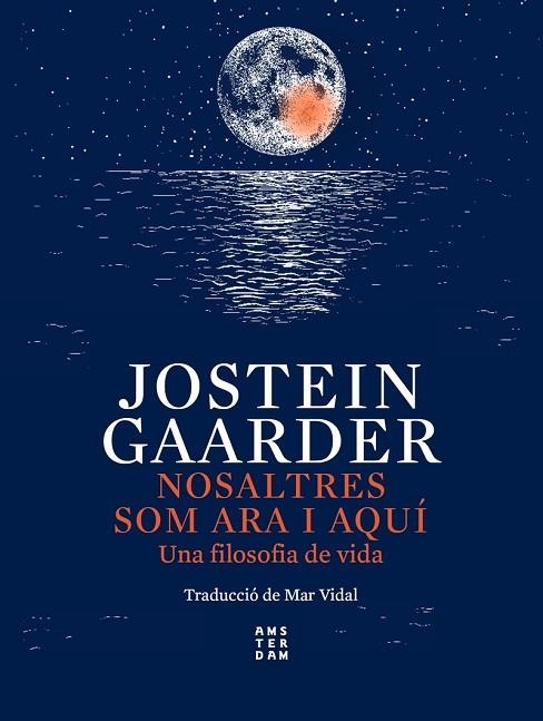 NOSALTRES SOM ARA I AQUÍ | 9788417918750 | GAARDER, JOSTEIN | Llibreria Online de Banyoles | Comprar llibres en català i castellà online