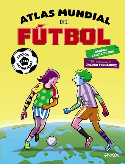 ATLAS MUNDIAL DEL FÚTBOL 2022 | 9788414318737 | GARCÍA DE ORO, GABRIEL | Llibreria L'Altell - Llibreria Online de Banyoles | Comprar llibres en català i castellà online - Llibreria de Girona