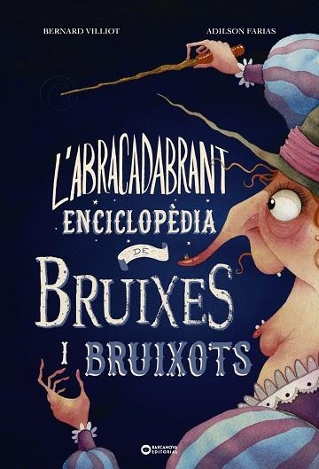 ABRACADABRANT ENCICLOPÈDIA DE BRUIXES I BRUIXOTS, L' | 9788448953997 | VILLIOT, BERNARD | Llibreria Online de Banyoles | Comprar llibres en català i castellà online