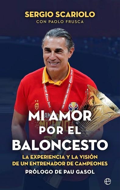 MI AMOR POR EL BALONCESTO | 9788413843964 | SCARIOLO, SERGIO/FRUSCA, PAOLO | Llibreria Online de Banyoles | Comprar llibres en català i castellà online