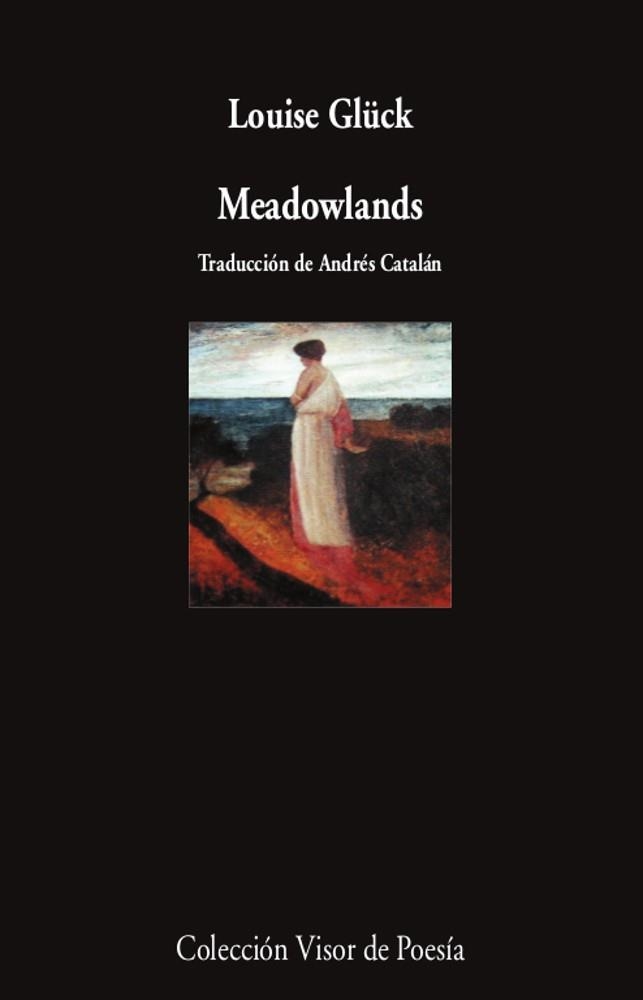 MEADOWLANDS | 9788498954661 | GLÜCK, LOUISE | Llibreria L'Altell - Llibreria Online de Banyoles | Comprar llibres en català i castellà online - Llibreria de Girona