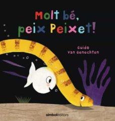 MOLT BÉ, PEIX PEIXET | 9788418696114 | GUIDO VAN GENECHTEN | Llibreria Online de Banyoles | Comprar llibres en català i castellà online