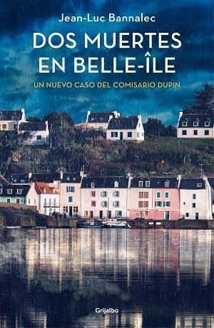 DOS MUERTES EN BELLE-ÎLE (COMISARIO DUPIN 10) | 9788425361753 | BANNALEC, JEAN-LUC | Llibreria Online de Banyoles | Comprar llibres en català i castellà online