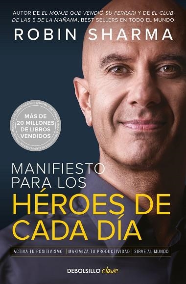 MANIFIESTO PARA LOS HÉROES DE CADA DÍA | 9788466363891 | SHARMA, ROBIN | Llibreria Online de Banyoles | Comprar llibres en català i castellà online