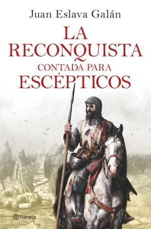 RECONQUISTA CONTADA PARA ESCÉPTICOS, LA | 9788408263425 | ESLAVA GALÁN, JUAN | Llibreria Online de Banyoles | Comprar llibres en català i castellà online