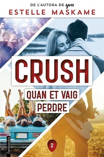 CRUSH 2. QUAN ET VAIG PERDRE | 9788419150158 | MASKAME, ESTELLE | Llibreria Online de Banyoles | Comprar llibres en català i castellà online