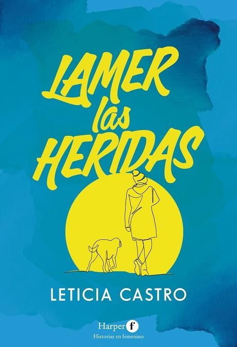 LAMER LAS HERIDAS | 9788418976155 | CASTRO, LETICIA | Llibreria Online de Banyoles | Comprar llibres en català i castellà online