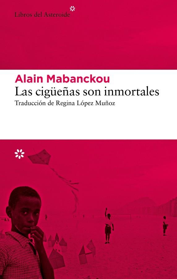 LAS CIGÜEÑAS SON INMORTALES | 9788419089274 | MABANCKOU, ALAIN | Llibreria Online de Banyoles | Comprar llibres en català i castellà online