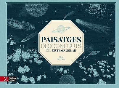 PAISATGES DESCONEGUTS DEL SISTEMA SOLAR | 9788418830785 | BESTARD, AINA | Llibreria Online de Banyoles | Comprar llibres en català i castellà online