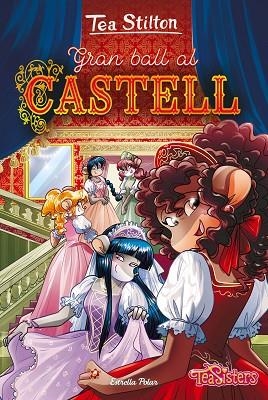 GRAN BALL AL CASTELL | 9788413893617 | STILTON, TEA | Llibreria Online de Banyoles | Comprar llibres en català i castellà online