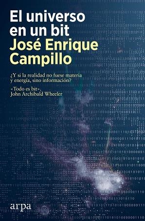 EL UNIVERSO EN UN BIT | 9788418741616 | CAMPILLO, JOSÉ ENRIQUE | Llibreria L'Altell - Llibreria Online de Banyoles | Comprar llibres en català i castellà online - Llibreria de Girona