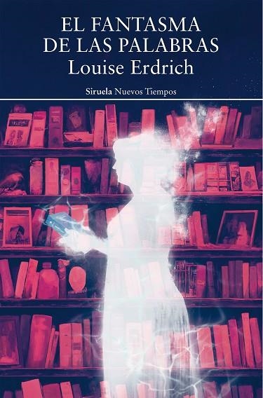 EL FANTASMA DE LAS PALABRAS | 9788419419118 | ERDRICH, LOUISE | Llibreria Online de Banyoles | Comprar llibres en català i castellà online