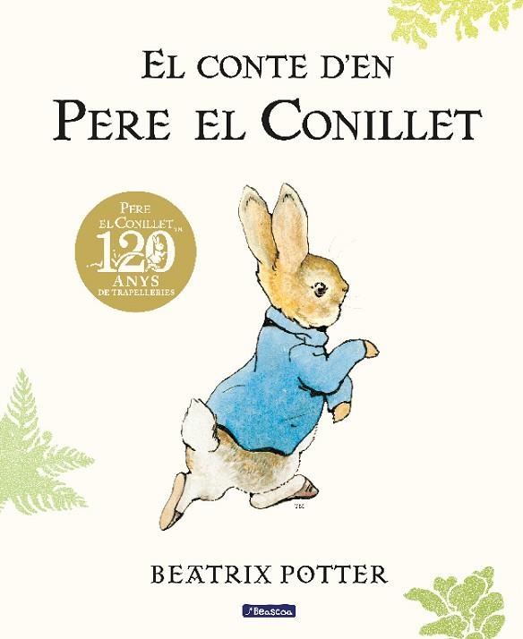 EL CONTE D'EN PERE EL CONILLET. 120 ANIVERSARI | 9788448861865 | POTTER, BEATRIX | Llibreria Online de Banyoles | Comprar llibres en català i castellà online