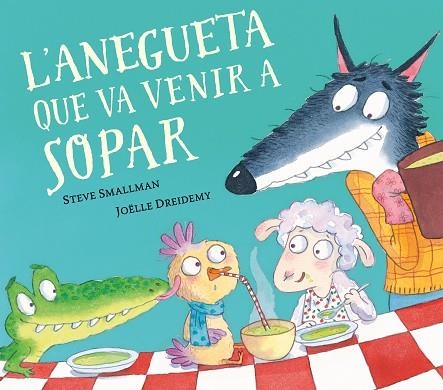 L'ANEGUETA QUE VA VENIR A SOPAR (L'OVELLETA QUE VA VENIR A SOPAR) | 97884488626330 | SMALLMAN, STEVE/DREIDEMY, JOËLLE | Llibreria Online de Banyoles | Comprar llibres en català i castellà online