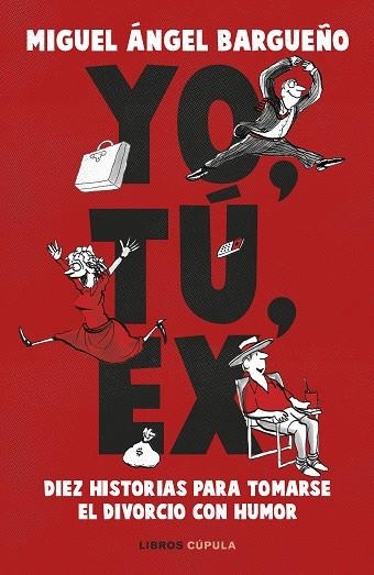 YO, TÚ, EX | 9788448031138 | BARGUEÑO, MIGUEL ÁNGEL | Llibreria L'Altell - Llibreria Online de Banyoles | Comprar llibres en català i castellà online - Llibreria de Girona