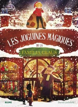 LES JOGUINES MÀGIQUES DE LA FAMILIA CLAUS | 9788419094773 | LITCHFIELD, DAVID | Llibreria Online de Banyoles | Comprar llibres en català i castellà online