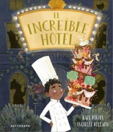 EL INCREÍBLE HOTEL | 9788467940763 | DAVIES, KATE/FOLLATH, ISABELLE | Llibreria Online de Banyoles | Comprar llibres en català i castellà online