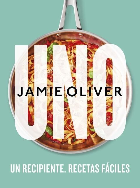 UNO. UN RECIPIENTE. RECETAS FÁCILES | 9788425361517 | OLIVER, JAMIE | Llibreria Online de Banyoles | Comprar llibres en català i castellà online