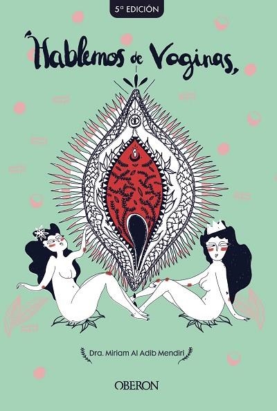 HABLEMOS DE VAGINAS | 9788441541399 | AL ADIB MENDIRI, MIRIAM | Llibreria Online de Banyoles | Comprar llibres en català i castellà online