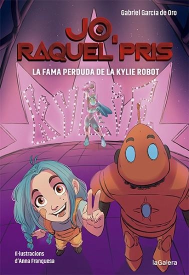 FAMA PERDUDA DE LA KYLIE ROBOT, LA | 9788424670924 | GARCÍA DE ORO, GABRIEL | Llibreria Online de Banyoles | Comprar llibres en català i castellà online