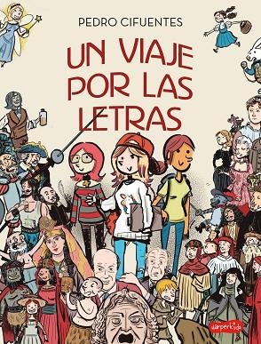 VIAJE POR LAS LETRAS, UN | 9788418774034 | CIFUENTES, PEDRO | Llibreria L'Altell - Llibreria Online de Banyoles | Comprar llibres en català i castellà online - Llibreria de Girona