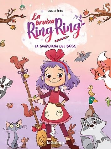 LA BRUIXA RING RING 1. LA GUARDIANA DEL BOSC | 9788424672720 | TEBA, ALICIA | Llibreria Online de Banyoles | Comprar llibres en català i castellà online