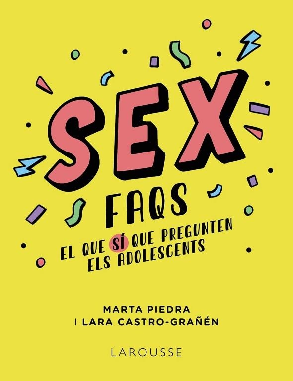 SEX FAQS | 9788419250612 | PIEDRA, MARTA/CASTRO-GRAÑÉN, LARA | Llibreria L'Altell - Llibreria Online de Banyoles | Comprar llibres en català i castellà online - Llibreria de Girona