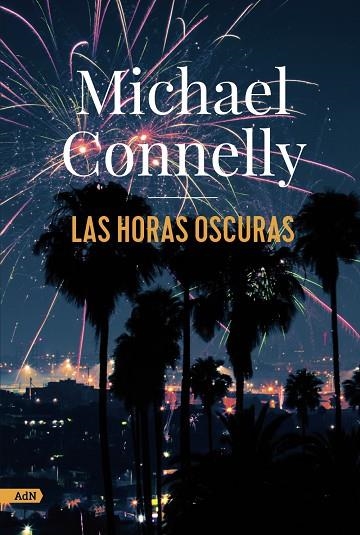 HORAS OSCURAS (ADN), LAS | 9788413627274 | CONNELLY, MICHAEL | Llibreria L'Altell - Llibreria Online de Banyoles | Comprar llibres en català i castellà online - Llibreria de Girona