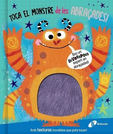 TOCA EL MONSTRE DE LES ABRAÇADES! | 9788413491868 | VARIOS AUTORES | Llibreria Online de Banyoles | Comprar llibres en català i castellà online