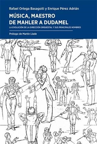 MÚSICA, MAESTRO. DE MAHLER A DUDAMEL | 9788417425098 | ORTEGA BASAGOITI, RAFAEL/PÉREZ ADRIÁN, ENRIQUE | Llibreria Online de Banyoles | Comprar llibres en català i castellà online