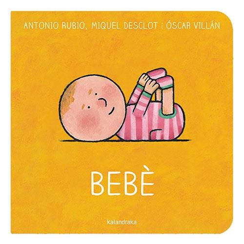 BEBÉ | 9788418558528 | RUBIO HERRERO, ANTONIO/DESCLOT, MIQUEL | Llibreria Online de Banyoles | Comprar llibres en català i castellà online