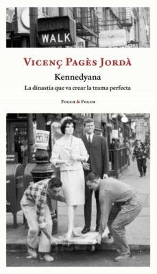 KENNEDYANA | 9788419563026 | PAGÈS JORDÀ, VICENÇ | Llibreria Online de Banyoles | Comprar llibres en català i castellà online