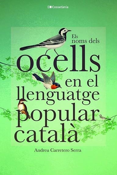 NOMS DELS OCELLS EN EL LLENGUATGE POPULAR CATALÀ, ELS | 9788413562308 | CARRETERO SERRA, ANDREU | Llibreria Online de Banyoles | Comprar llibres en català i castellà online