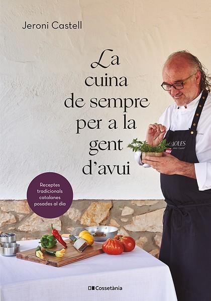 LA CUINA DE SEMPRE PER A LA GENT D'AVUI | 9788413562292 | CASTELL VIDAL, JERONI | Llibreria Online de Banyoles | Comprar llibres en català i castellà online