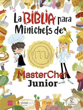 LA BIBLIA PARA MINICHEFS DE MASTERCHEF JUNIOR | 9788467066104 | SHINE/RTVE | Llibreria L'Altell - Llibreria Online de Banyoles | Comprar llibres en català i castellà online - Llibreria de Girona