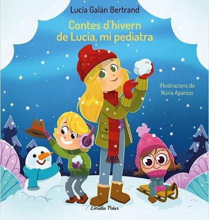 CONTES D'HIVERN DE LUCÍA, MI PEDIATRA | 9788413894171 | GALÁN BERTRAND, LUCÍA/APARICIO, NÚRIA | Llibreria Online de Banyoles | Comprar llibres en català i castellà online