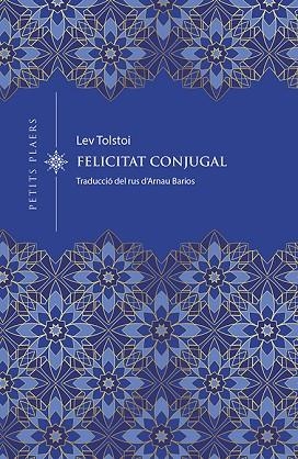 FELICITAT CONJUGAL | 9788418908743 | TOLSTOI, LEV | Llibreria L'Altell - Llibreria Online de Banyoles | Comprar llibres en català i castellà online - Llibreria de Girona