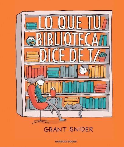 LO QUE TU BIBLIOTECA DICE DE TI | 9788419393036 | SNIDER, GRANT | Llibreria Online de Banyoles | Comprar llibres en català i castellà online