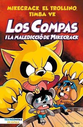 COMPAS 4, LOS. LOS COMPAS I LA MALEDICCIÓ DEL MIKECRACK | 9788413894201 | MIKECRACK, EL TROLLINO Y TIMBA VK | Llibreria L'Altell - Llibreria Online de Banyoles | Comprar llibres en català i castellà online - Llibreria de Girona