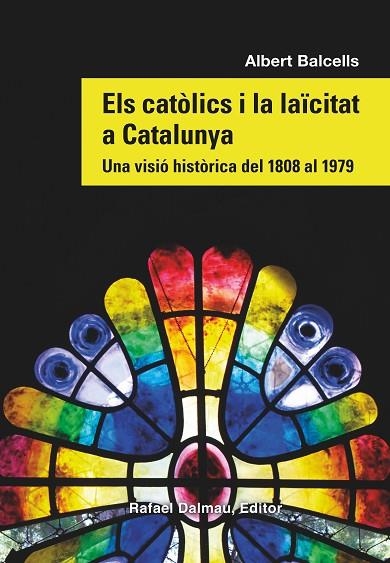 CATÒLICS I LA LAÏCITAT A CATALUNYA, ELS | 9788423208869 | BALCELLS GONZÀLEZ, ALBERT | Llibreria Online de Banyoles | Comprar llibres en català i castellà online