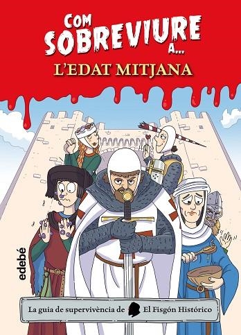 COM SOBREVIURE A? L?EDAT MITJANA | 9788468356532 | EL FISGÓN HISTÓRICO | Llibreria Online de Banyoles | Comprar llibres en català i castellà online