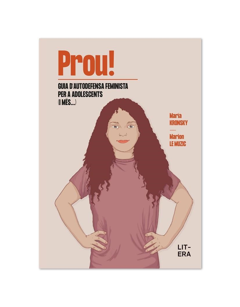 PROU! GUIA D’AUTODEFENSA FEMINISTA PER A ADOLESCENTS (I MÉS...) | 9788412517156 | LE MUZIC, MARION/KRONSKY, MARÍA | Llibreria Online de Banyoles | Comprar llibres en català i castellà online