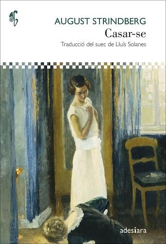 CASAR-SE | 9788416948864 | STRINDBERG, AUGUST | Llibreria Online de Banyoles | Comprar llibres en català i castellà online