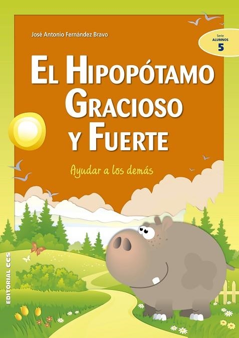 HIPOPÓTAMO GRACIOSO Y FUERTE, EL | 9788483165737 | FERNÁNDEZ BRAVO, JOSÉ ANTONIO | Llibreria Online de Banyoles | Comprar llibres en català i castellà online