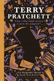 TERRY PRATCHETT UNA VIDA AMB NOTES A PEU DE PÀGINA | 9788412493061 | WILKINS, ROB | Llibreria Online de Banyoles | Comprar llibres en català i castellà online